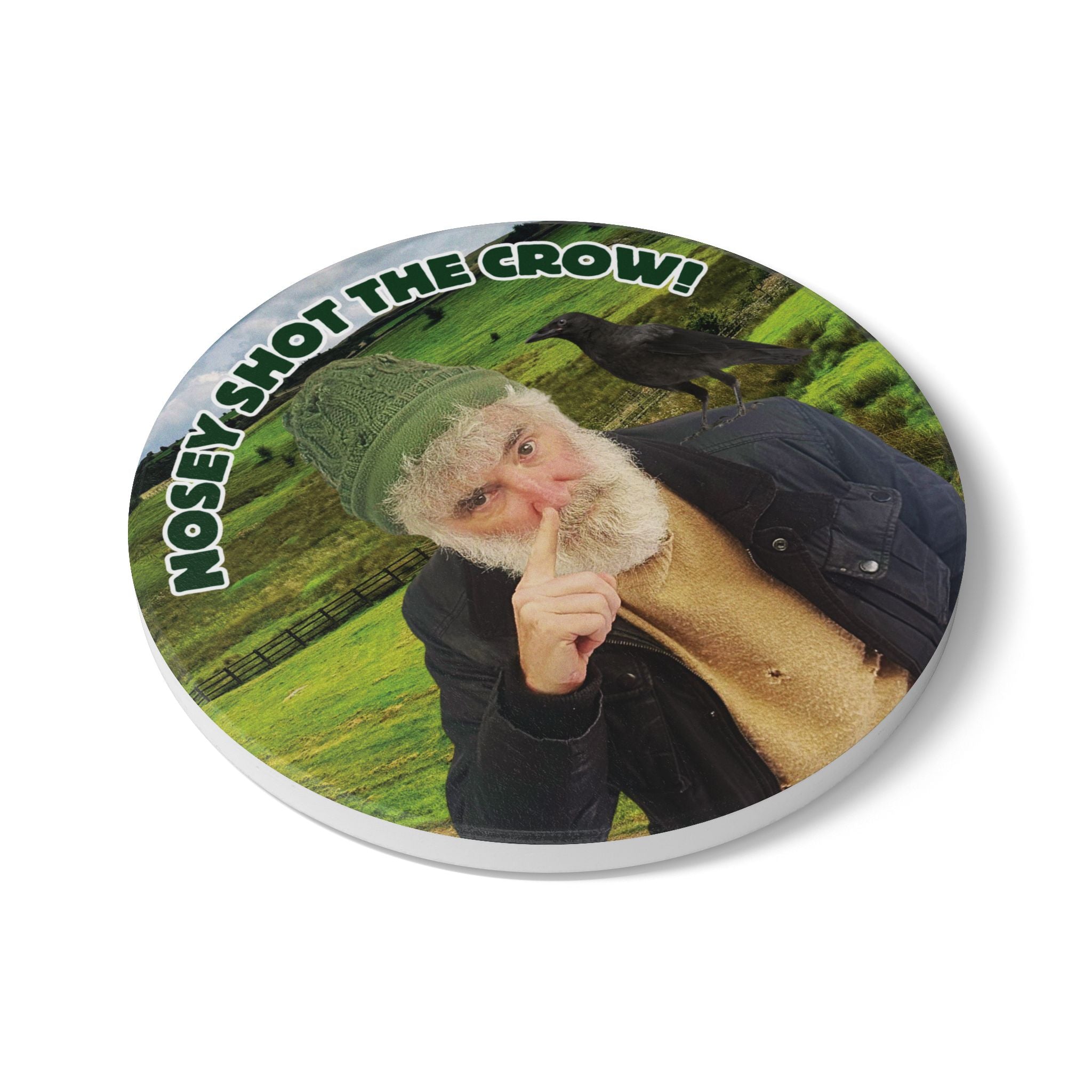 Nosey Shot The Crow! Ceramic Coaster