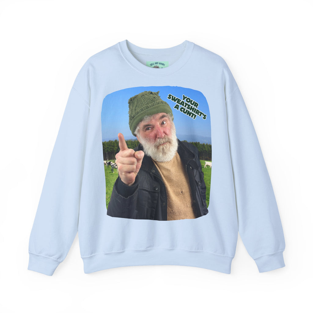 Your Sweatshirt’s A C...! Unisex Crewneck Sweatshirt
