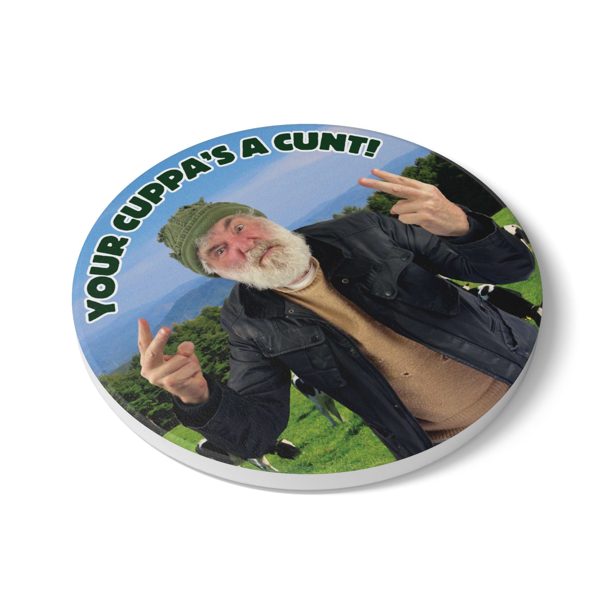 Your Cuppa’s A C...! Ceramic Coaster