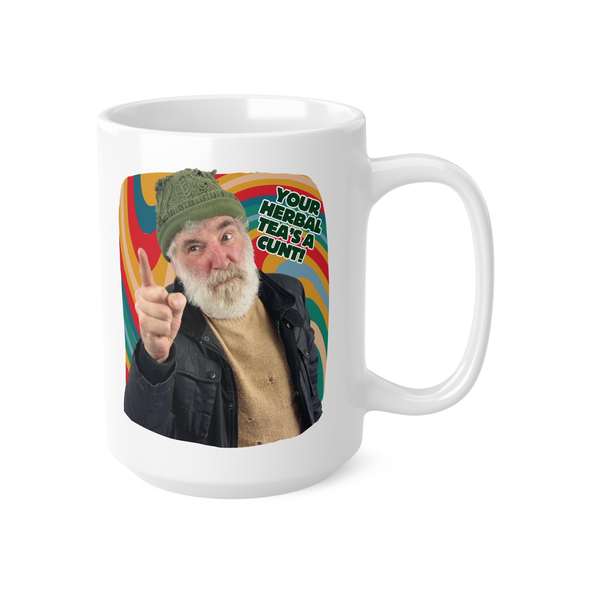 Your Herbal Tea’s A C...! Ceramic Mug